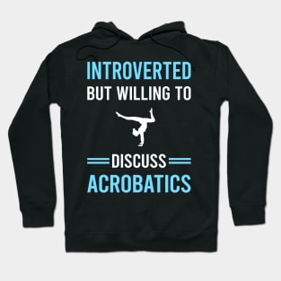 Introverted Acrobatics Acrobatic Hoodie